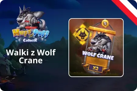 Mnożnik Wolf Crane x2 w Huff n Puff CollectR – funkcja walki Wolf Construction.